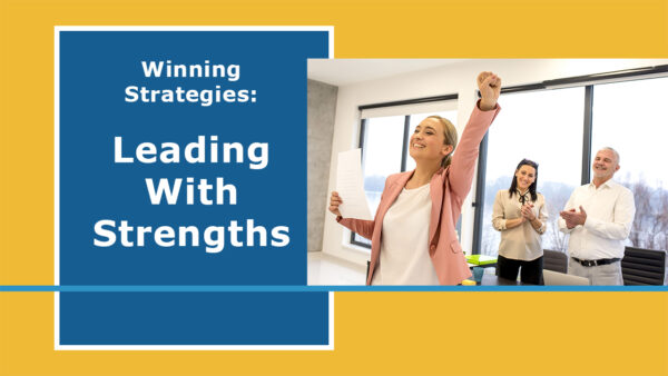 Winning Strategies: Leading with Strengths