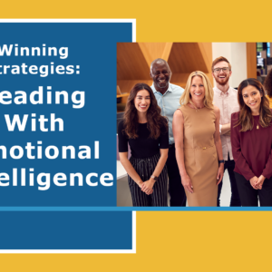 Winning Strategies: Leading with Emotional Intelligence